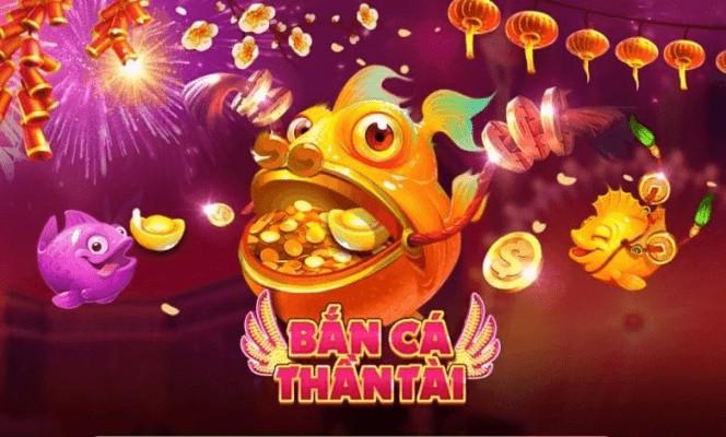 Game bắn cá đổi thưởng số Bắn Cá Thần Tài