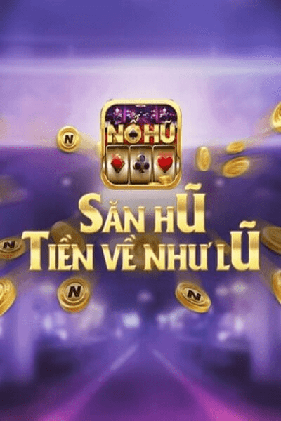 Đánh giá chi tiết về cổng game Nổ Hũ NohuVip