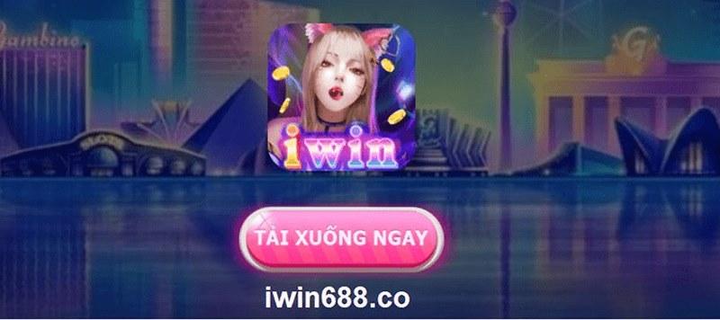 Hướng dẫn tải Iwin nhanh chóng nhất