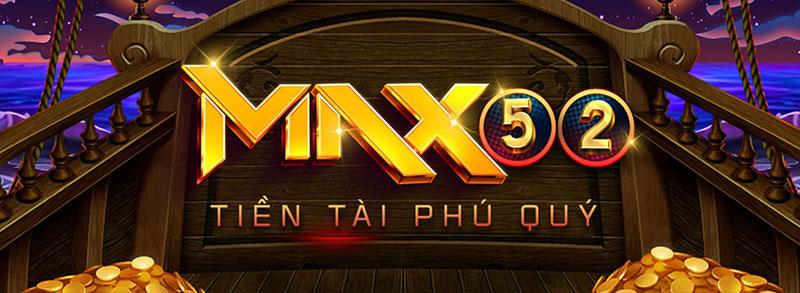 Giới thiệu về Max52